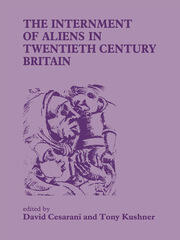 The Internment of Aliens in Twentieth Century Britain book cover