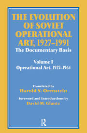 The Evolution of Soviet Operational Art, 1927-1991: The Documentary Basis: Volume 1 (Operational Art 1927-1964) book cover