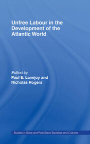 Unfree Labour in the Development of the Atlantic World book cover