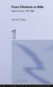 From Flintlock to Rifle: Infantry Tactics, 1740-1866 book cover