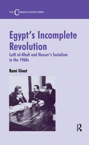 Egypt's Incomplete Revolution: Lutfi al-Khuli and Nasser's Socialism in the 1960s book cover