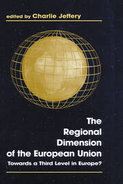 The Regional Dimension of the European Union: Towards a Third Level in Europe? book cover