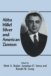 Abba Hillel Silver and American Zionism book cover