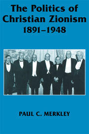 The Politics of Christian Zionism 1891-1948 book cover