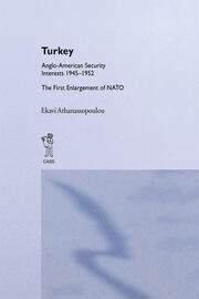 Turkey - Anglo-American Security Interests, 1945-1952: The First Enlargement of NATO book cover