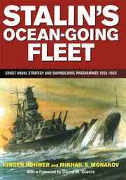 Stalin's Ocean-going Fleet: Soviet Naval Strategy and Shipbuilding Programs, 1935-53 book cover