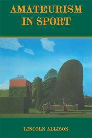 Amateurism in Sport: An Analysis and Defence book cover