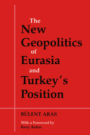 The New Geopolitics of Eurasia and Turkey's Position book cover