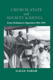 Church, State and Society in Kenya: From Mediation to Opposition book cover