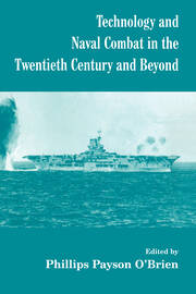 Technology and Naval Combat in the Twentieth Century and Beyond book cover