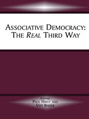Associative Democracy: The Real Third Way book cover