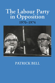 The Labour Party in Opposition 1970-1974 book cover