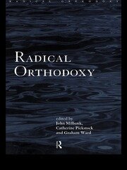 Radical Orthodoxy: A New Theology book cover