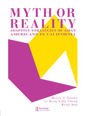 Myth Or Reality?: Adaptive Strategies Of Asian Americans In California book cover