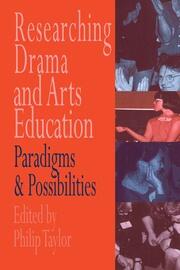 Researching drama and arts education: Paradigms and possibilities book cover