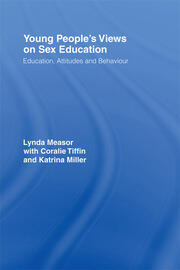 Young People's Views on Sex Education: Education, Attitudes and Behaviour book cover