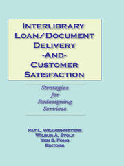 Interlibrary Loan/Document Delivery and Customer Satisfaction: Strategies for Redesigning Services book cover