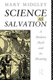 Science as Salvation: A Modern Myth and its Meaning book cover