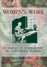 Women's Work: A Survey of Scholarship By and About Women book cover