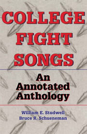 College Fight Songs: An Annotated Anthology book cover