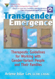 Transgender Emergence: Therapeutic Guidelines for Working with Gender-Variant People and Their Families book cover