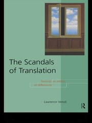 The Scandals of Translation: Towards an Ethics of Difference book cover