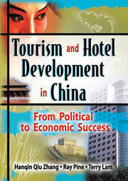 Tourism and Hotel Development in China: From Political to Economic Success book cover