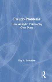 Pseudo-Problems: How Analytic Philosophy Gets Done book cover