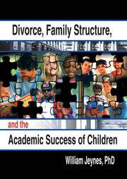 Divorce, Family Structure, and the Academic Success of Children book cover