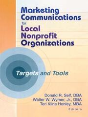 Marketing Communications for Local Nonprofit Organizations: Targets and Tools book cover