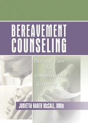 Bereavement Counseling: Pastoral Care for Complicated Grieving book cover