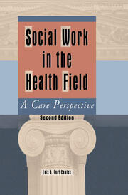 Social Work in the Health Field: A Care Perspective, Second Edition book cover