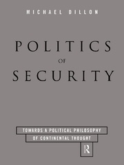 Politics of Security: Towards a Political Phiosophy of Continental Thought book cover