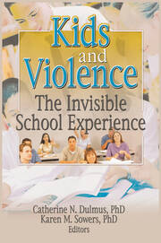 Kids and Violence: The Invisible School Experience book cover