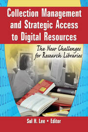 Collection Management and Strategic Access to Digital Resources: The New Challenges for Research Libraries book cover