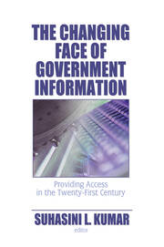 The Changing Face of Government Information: Providing Access in the Twenty-First Century book cover