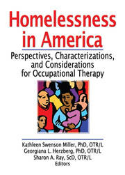 Homelessness in America: Perspectives, Characterizations, and Considerations for Occupational Therapy book cover