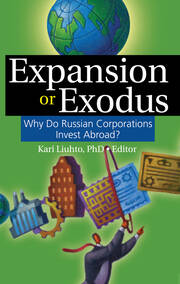 Expansion or Exodus: Why Do Russian Corporations Invest Abroad? book cover