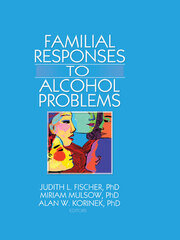 Familial Responses to Alcohol Problems book cover