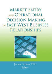 Market Entry and Operational Decision Making in East-West Business Relationships book cover