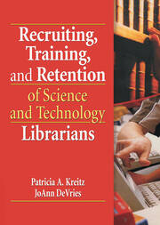Recruiting, Training, and Retention of Science and Technology Librarians book cover