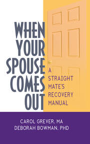 When Your Spouse Comes Out: A Straight Mate's Recovery Manual book cover