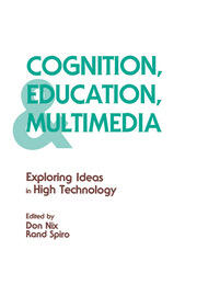 Cognition, Education, and Multimedia: Exploring Ideas in High Technology book cover