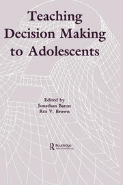 Teaching Decision Making To Adolescents book cover