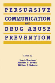 Persuasive Communication and Drug Abuse Prevention book cover