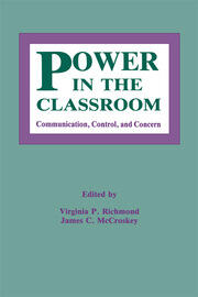 Power in the Classroom: Communication, Control, and Concern book cover