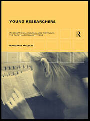 Young Researchers: Informational Reading and Writing in the Early and Primary Years book cover