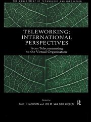 Teleworking: New International Perspectives From Telecommuting to the Virtual Organisation book cover