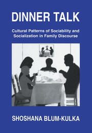Dinner Talk: Cultural Patterns of Sociability and Socialization in Family Discourse book cover