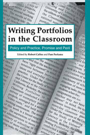 Writing Portfolios in the Classroom: Policy and Practice, Promise and Peril book cover
